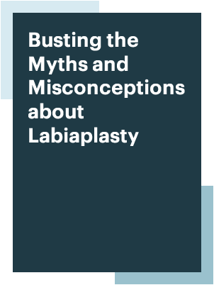 labiaplasty myths truths need to know