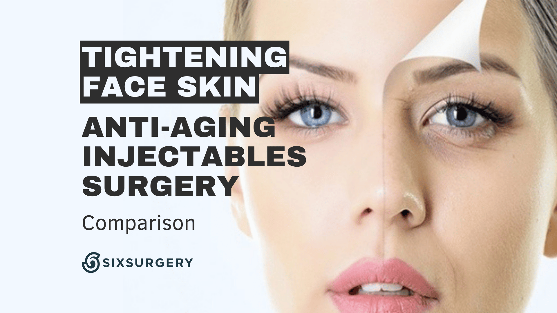 How to Tighten Face Skin? Anti-Aging Products, Injectables or Surgery