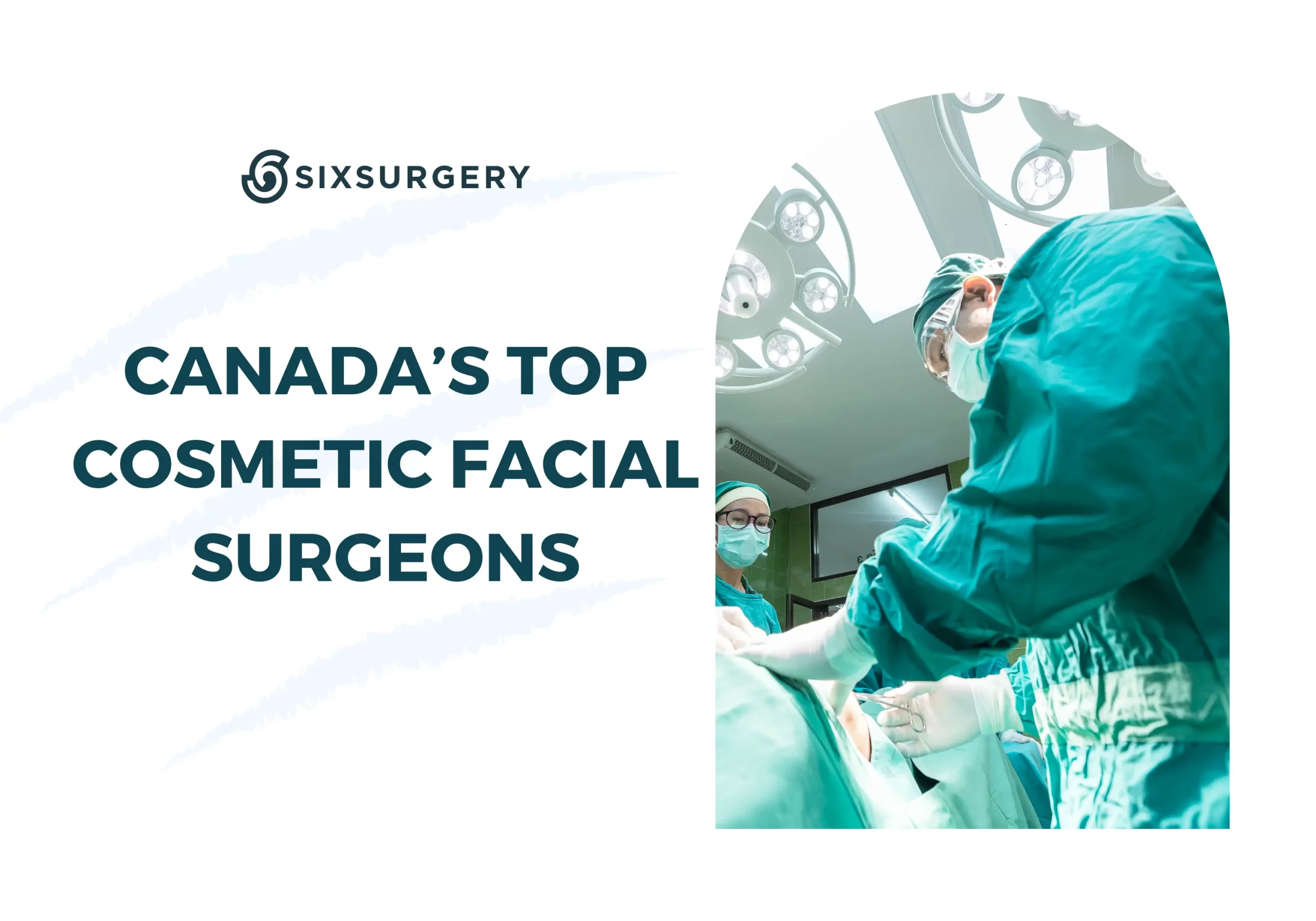 Canada’s Top Cosmetic Facial Surgeons